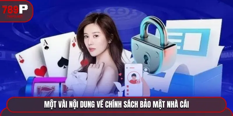 Một vài nội dung về chính sách bảo mật nhà cái
