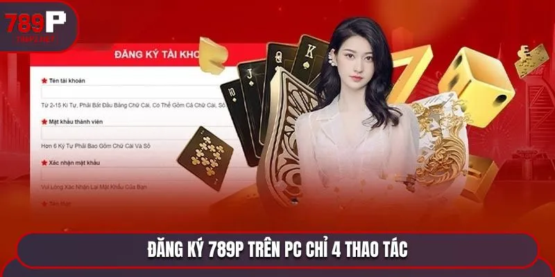 Đăng ký 789P trên PC chỉ 4 thao tác