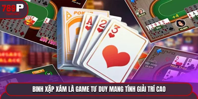 mau binh game tu duy dinh cao Binh Xập Xám là game tư duy mang tính giải trí cao
