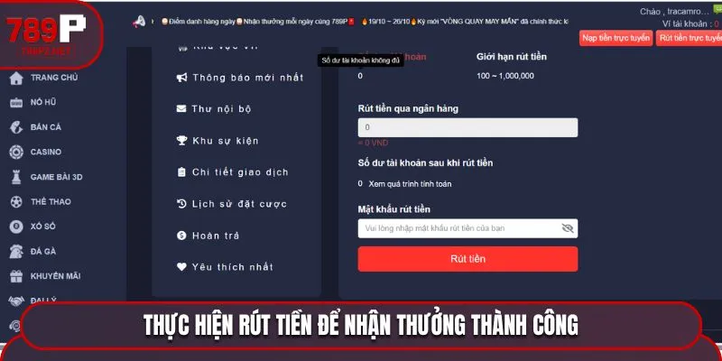 rut tien 789p thuc hien lenh Thực hiện rút tiền để nhận thưởng thành công