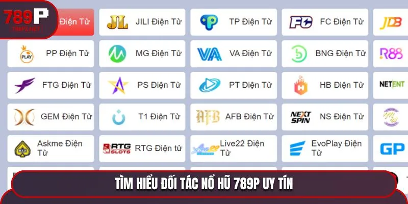 Tìm hiểu đối tác nổ hũ 789P uy tín