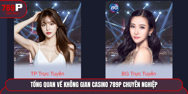 tong quan ve khong gian casino 789p chuyen nghiep Tổng quan về không gian casino 789P chuyên nghiệp